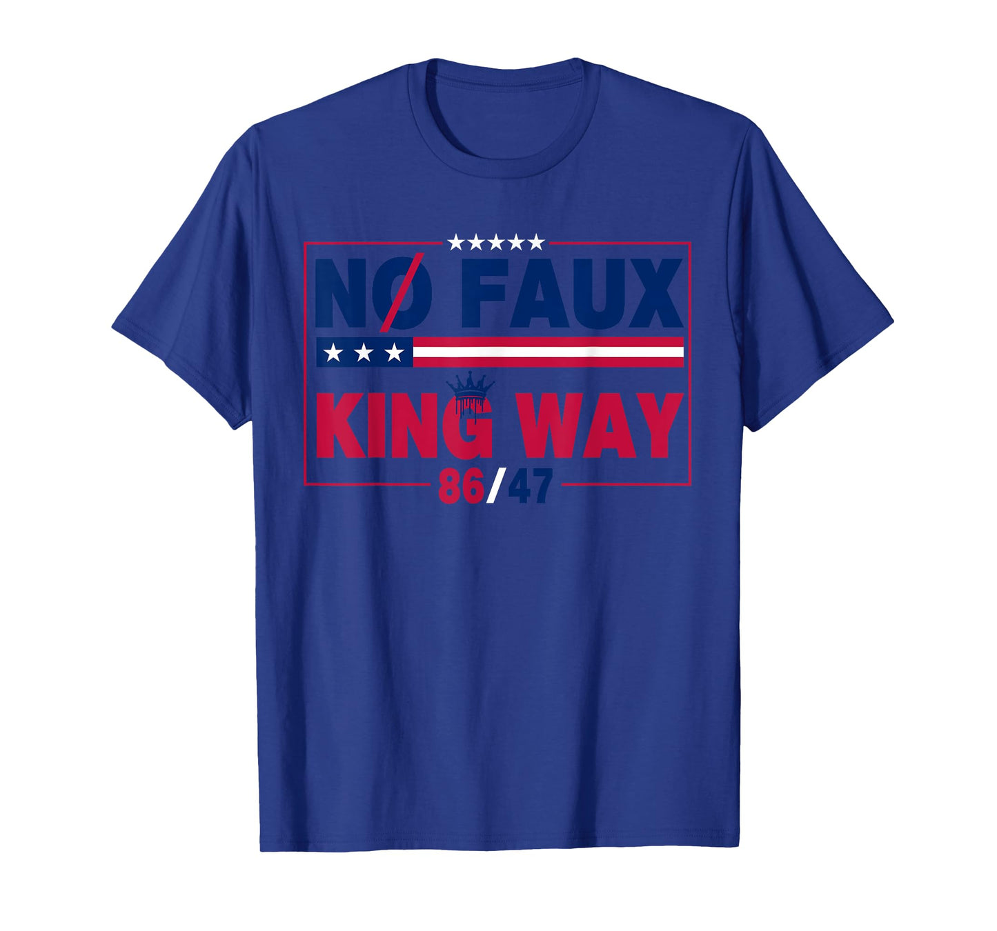 No Faux King Way 86/47 Mens Womens T-Shirt