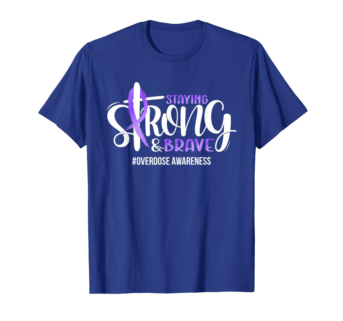 Overdose Warrior Quote Support Squad Overdose Awareness T-Shirt
