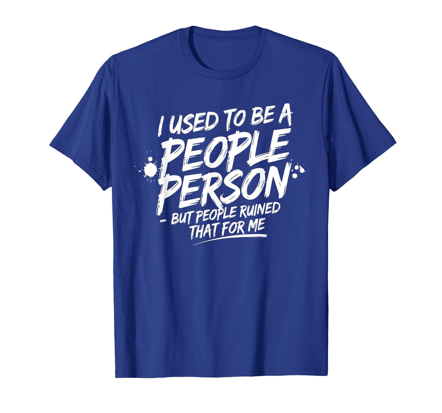 Sarcastic People Person Saying Graphic T-Shirt