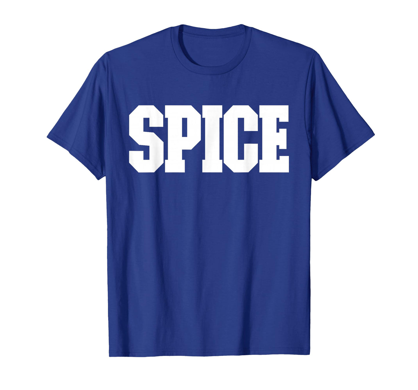 Shirt That Says Spice for Men, Women and Kids T-Shirt