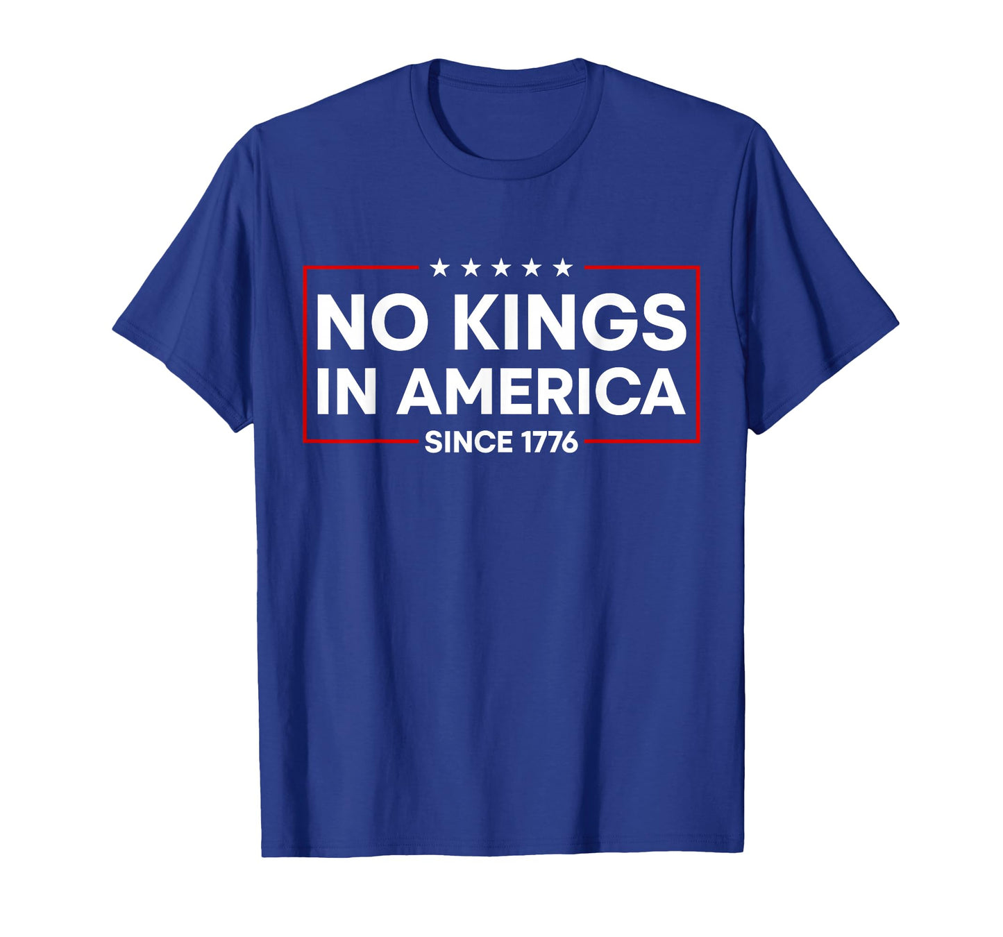 No Kings in America Since 1776 - No Kings Political Protest T-Shirt