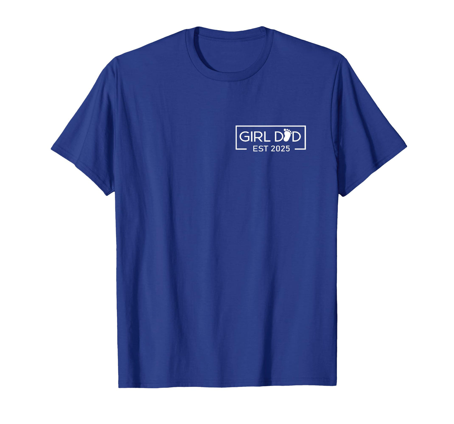 Dad Of Girl Est. 2025 Logo Dad Father Daddy Girl To Be 2025 T-Shirt