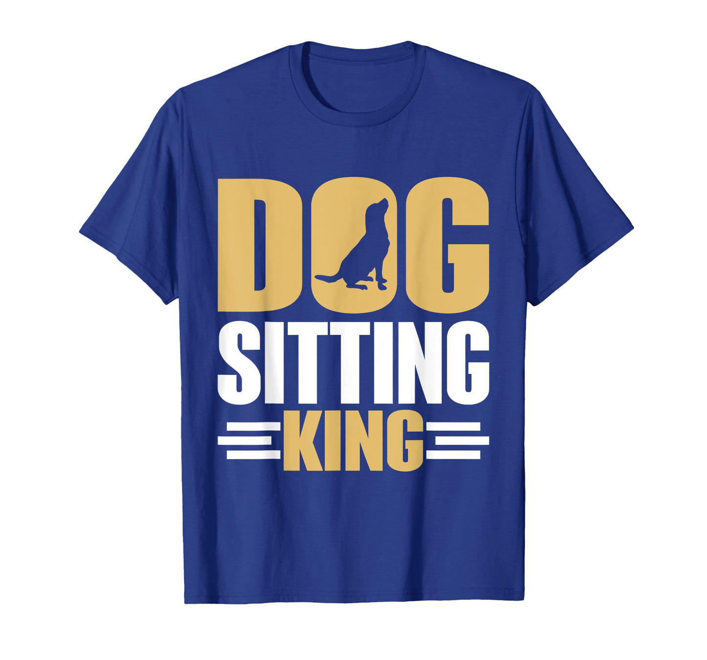 Dog Sitting King Dog Sitter T-Shirt