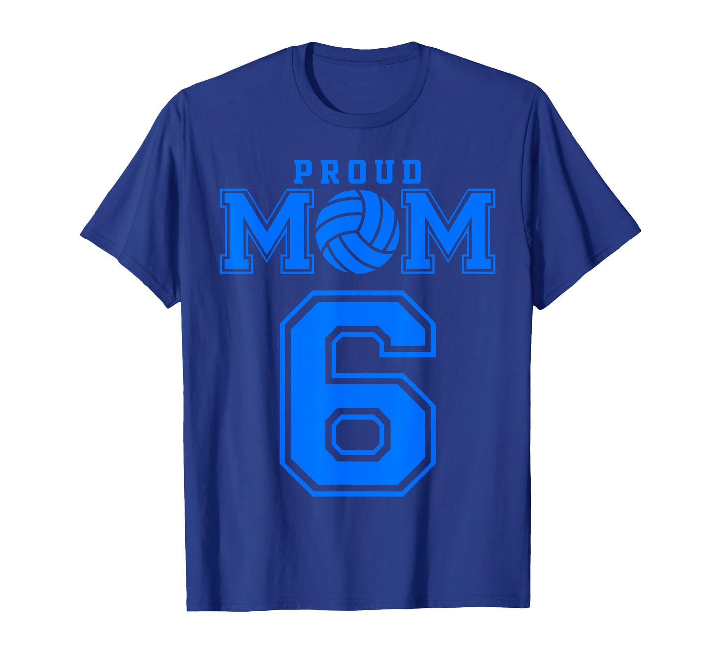 Proud Volleyball Mom Number 6 B T-Shirt