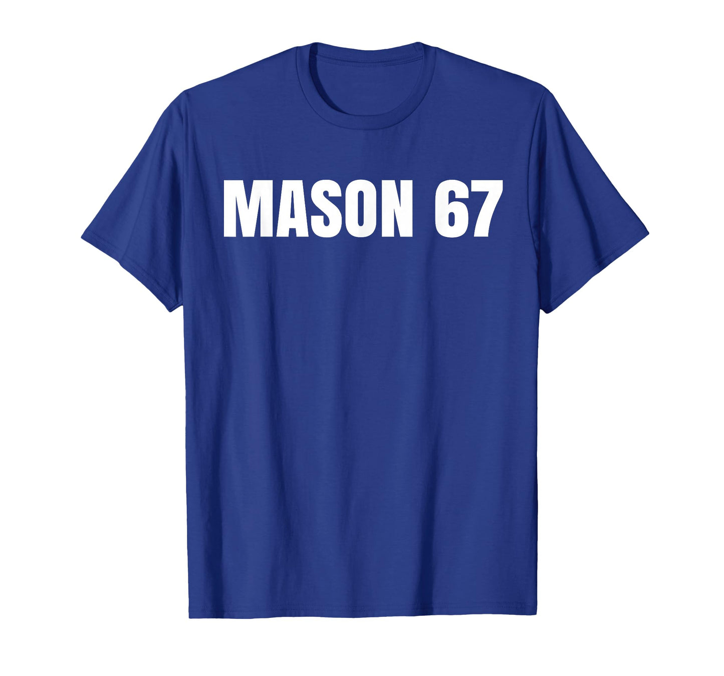 Mason 67 Meme Slang Viral Trend Tee T-Shirt