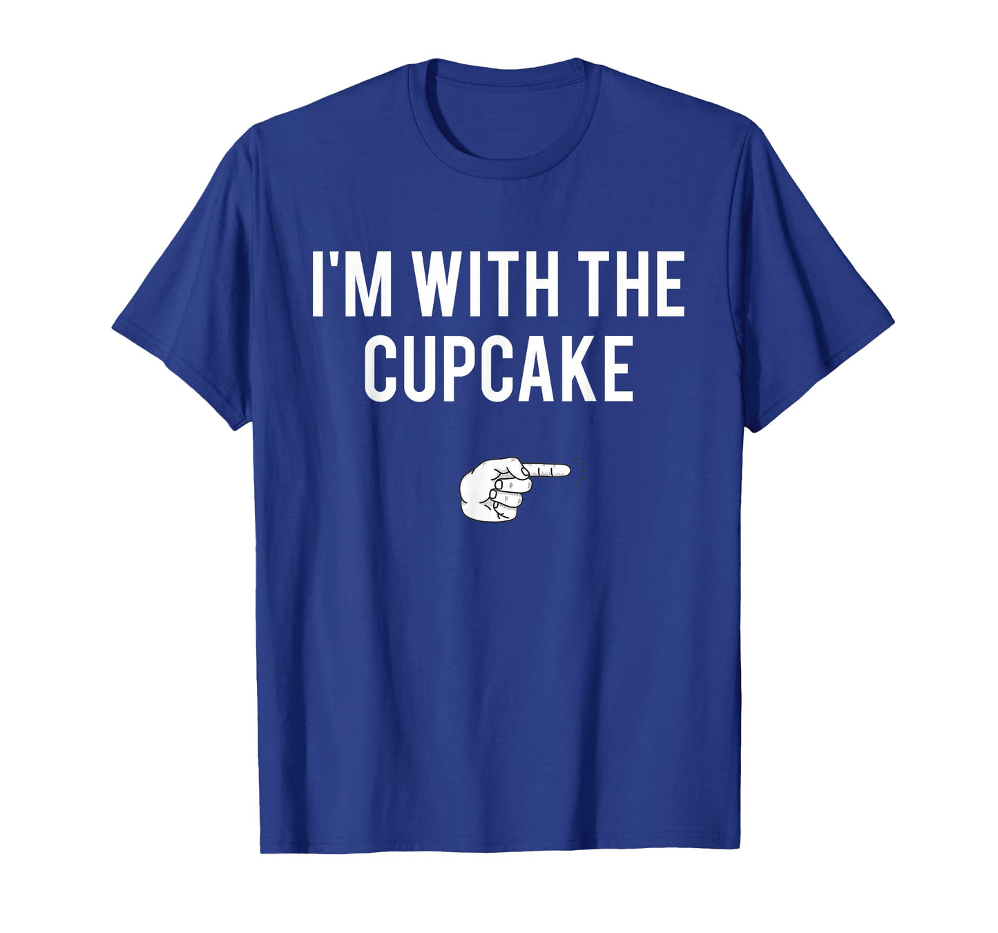 I'm With The Cupcake Halloween Costume Funny Couples T-Shirt