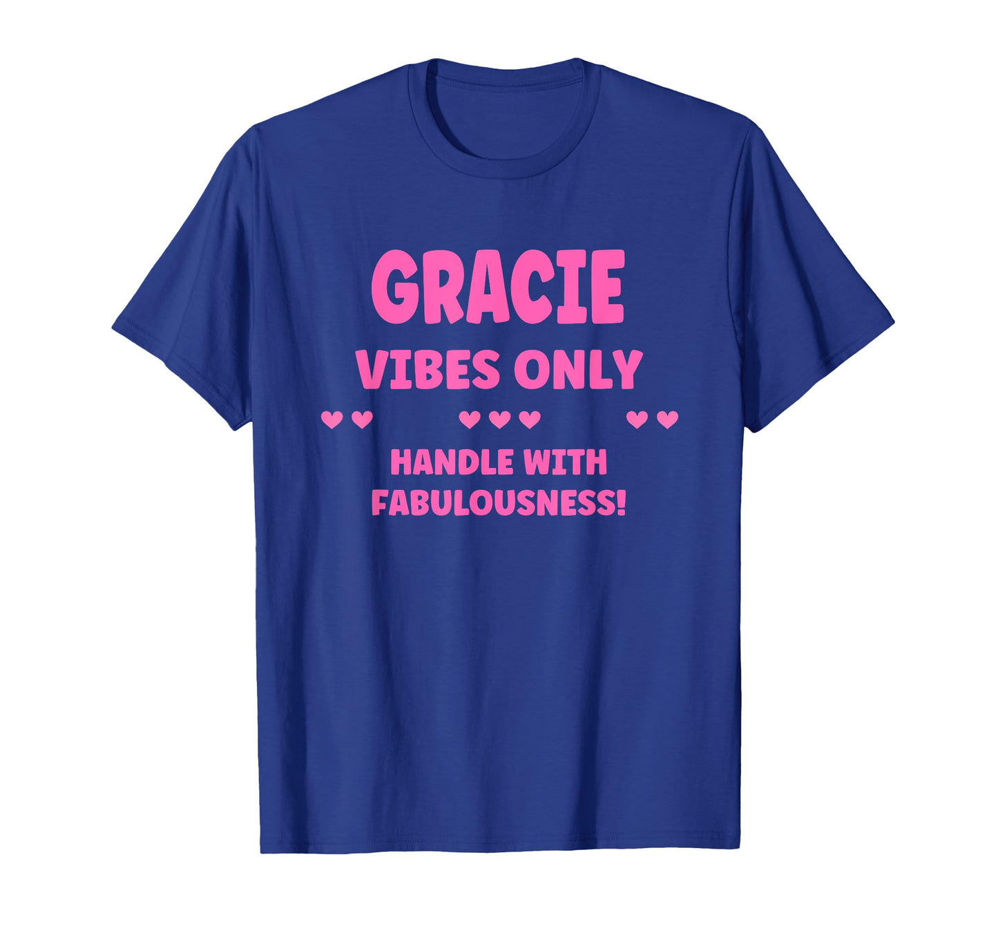 GRACIE Personalized Name Funny Cute Custom GRACIE Name T-Shirt
