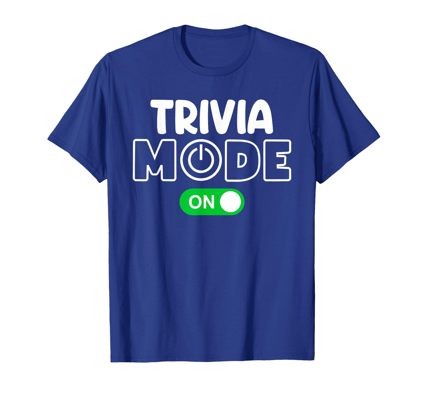Trivia Mode On Cool Shirt for Trivia Lovers Shirt Men Women T-Shirt