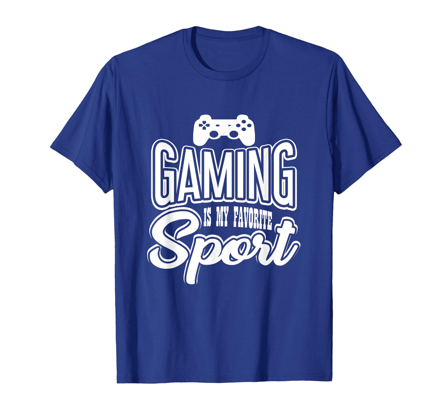 Gamer - Gaming Is My Favorite Sport T-Shirt