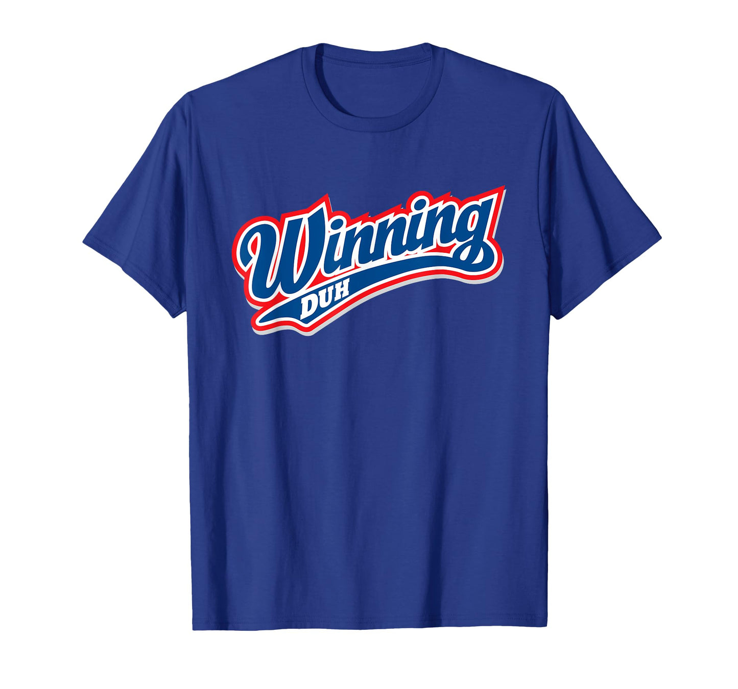Winning Duh Funny Be A Winner Status Graphic T-Shirt T-Shirt