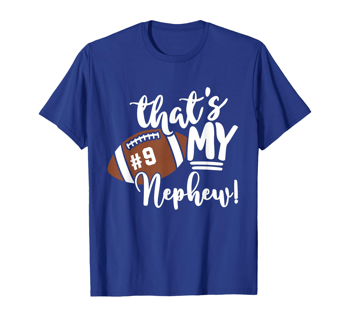 That's My Nephew Football 9 Jersey Number Vintage Mom Dad T-Shirt
