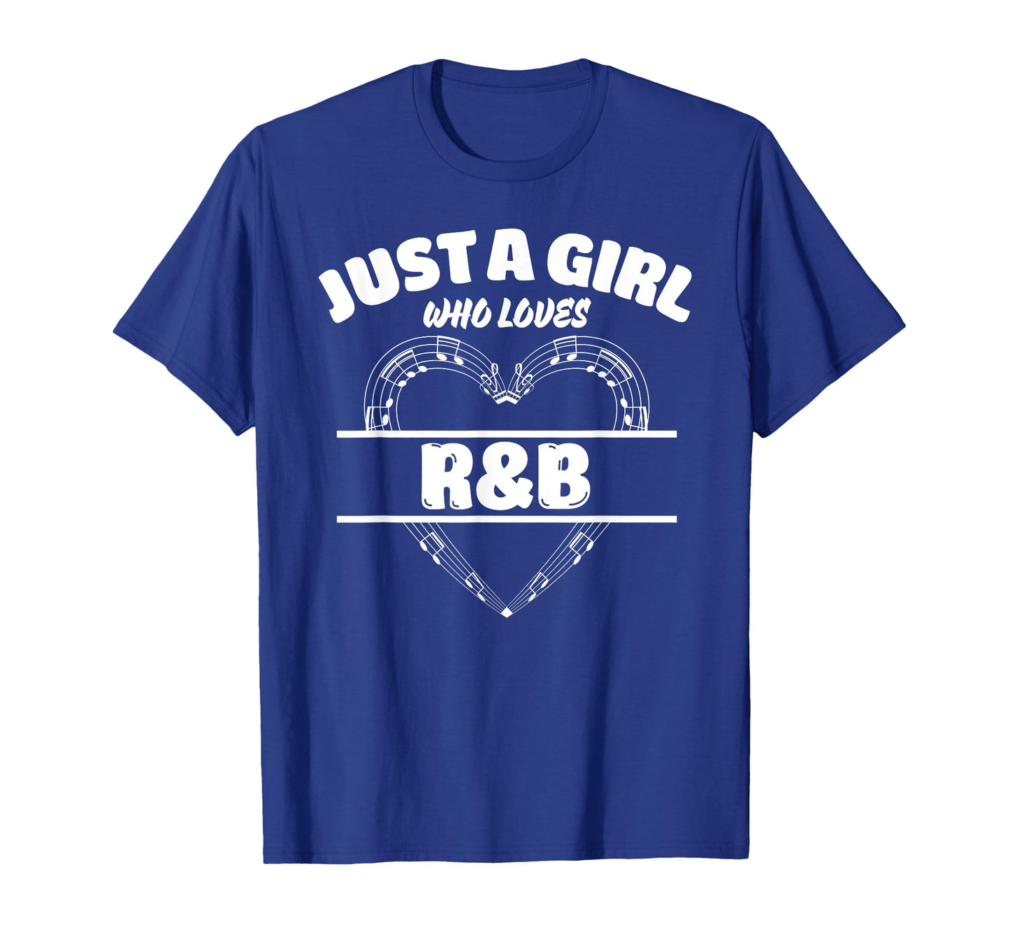 Just A Girl Who Loves R&B, Music Lover T-Shirt