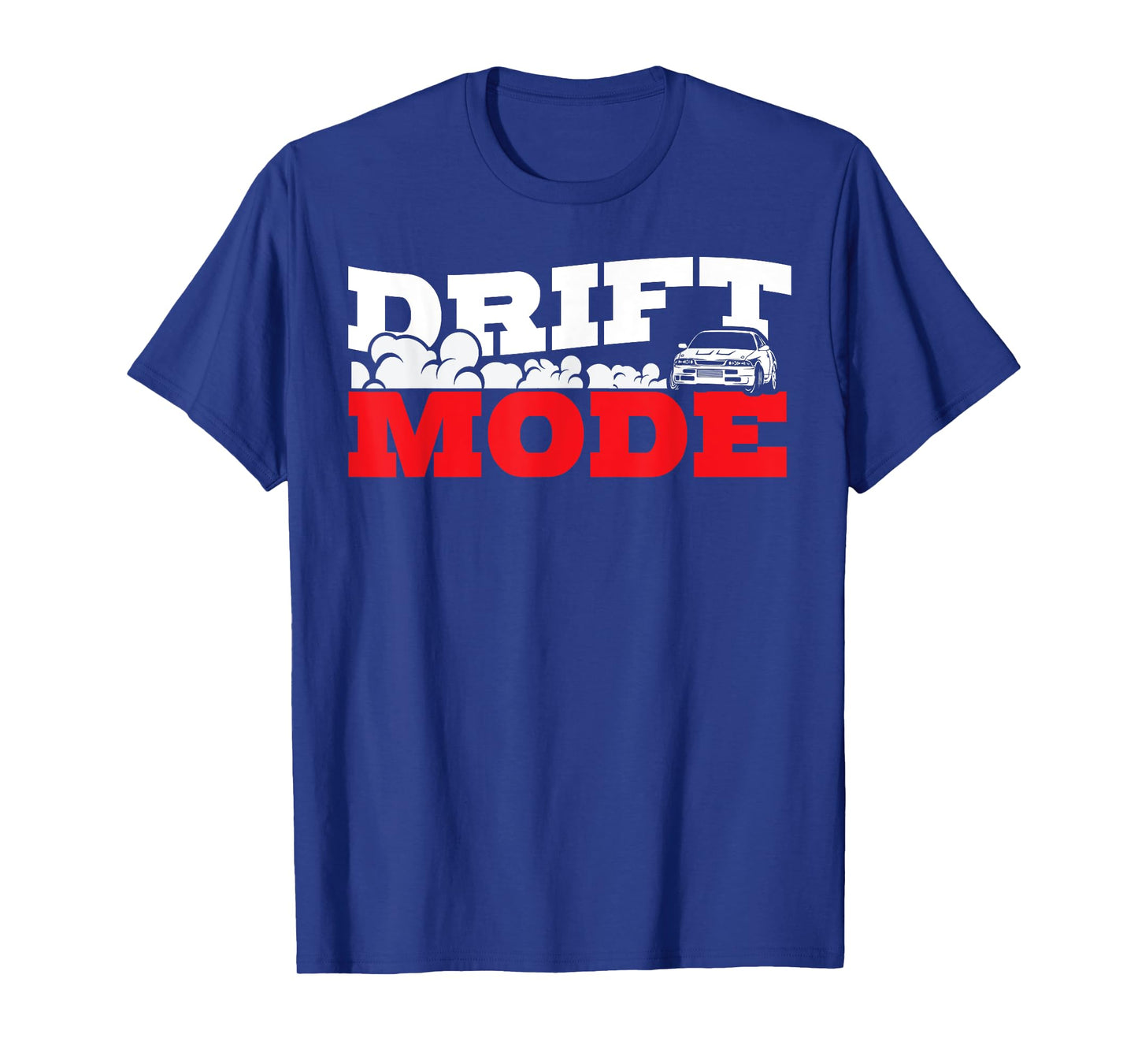 Drift saying Race Motorsport Furious Drifting Car Gift T-Shirt