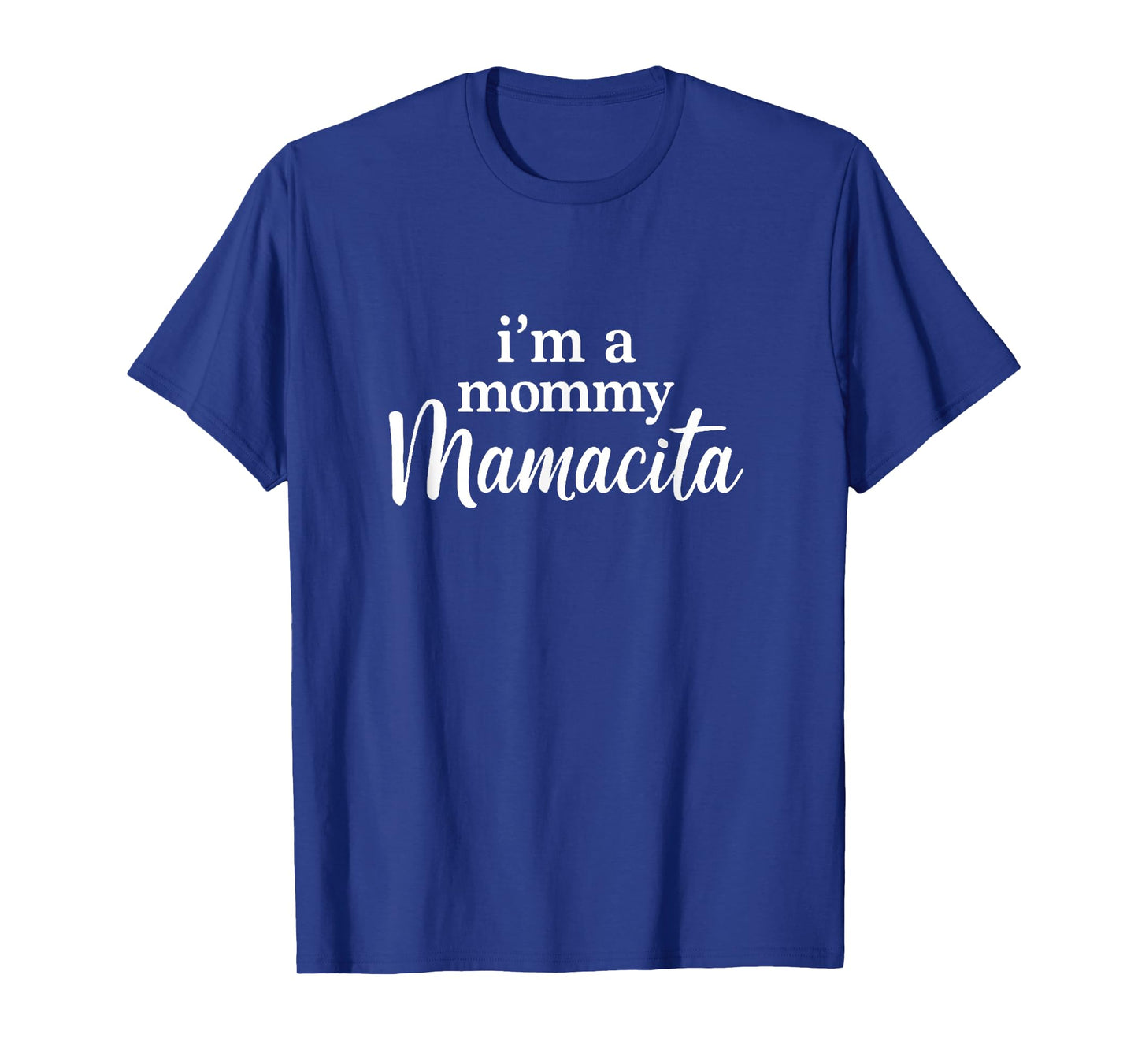 I'm a Mommy Mamacita Funny Huda Love Inspired Island Quotes T-Shirt