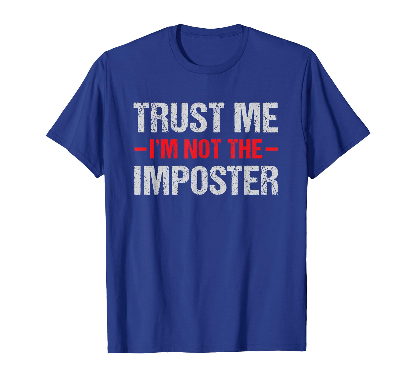 Funny Gamer Mobile Game Gag Gift I'm Not Imposter T-Shirt