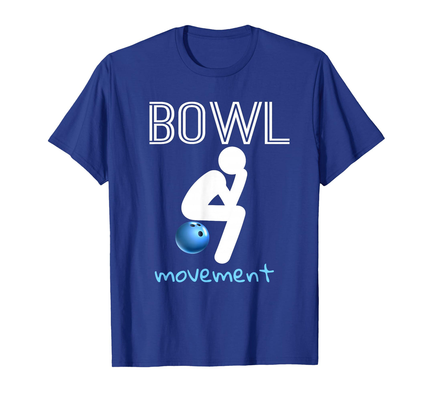 Bowl Movements Shirt Bowl Movement Shirt Funny Bowling T-Shirt