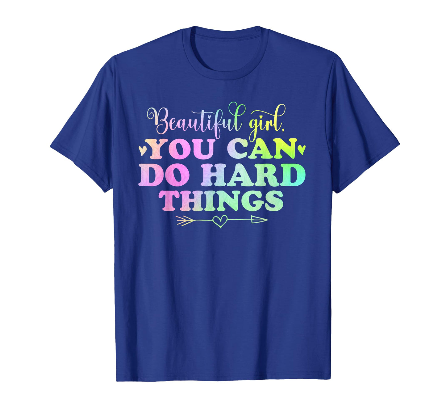 cute Beautiful girl, you can do hard things positive quotes T-Shirt