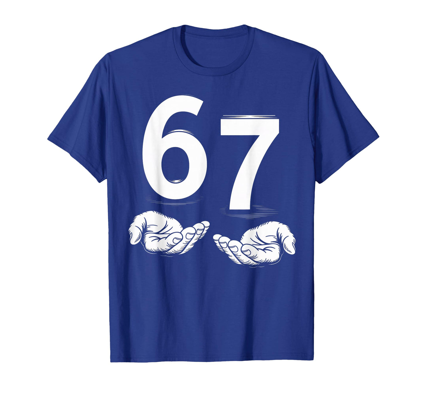 Funny Six Seven 6 7 Meme Gen Alpha Slang 6 7 Hands T-Shirt