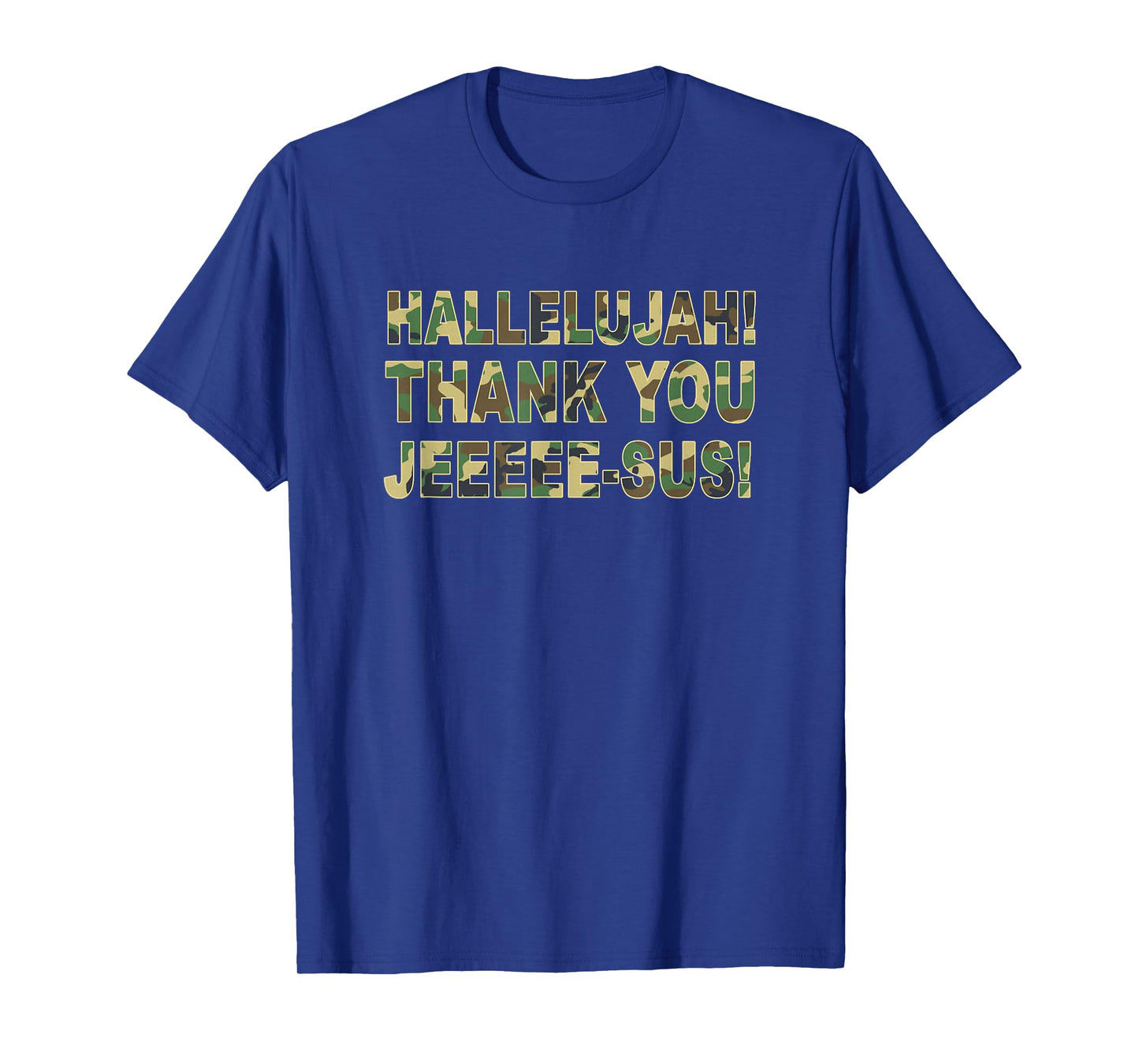 Hallelujah Thank You Church Saying Christian Jesus Camo T-Shirt