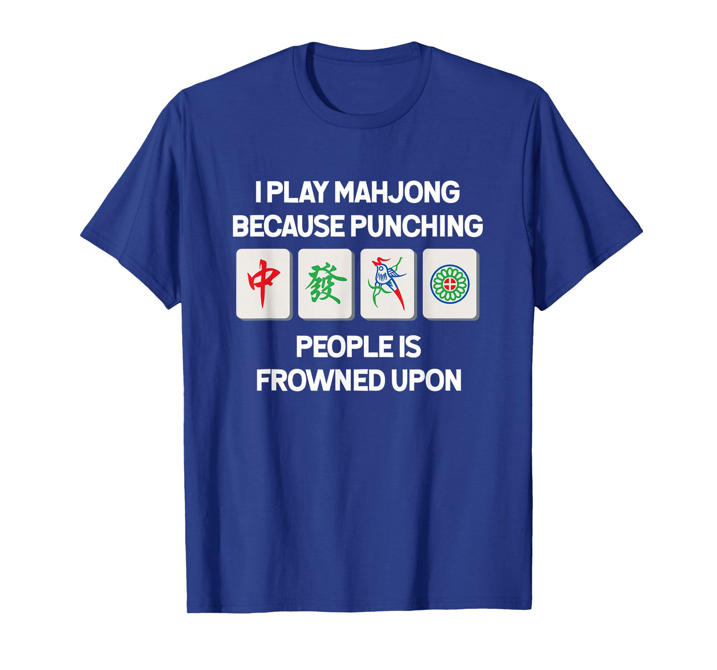 Funny Mahjong Punch Tee China Game Gifts For Men Women T-Shirt