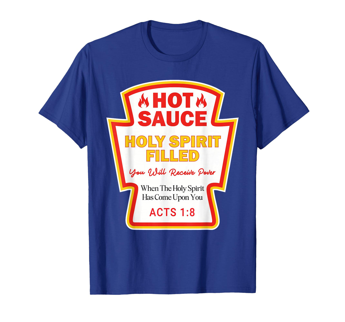 Hot Sauce Spirit Filled Jesus Funny Christian Gifts T-Shirt