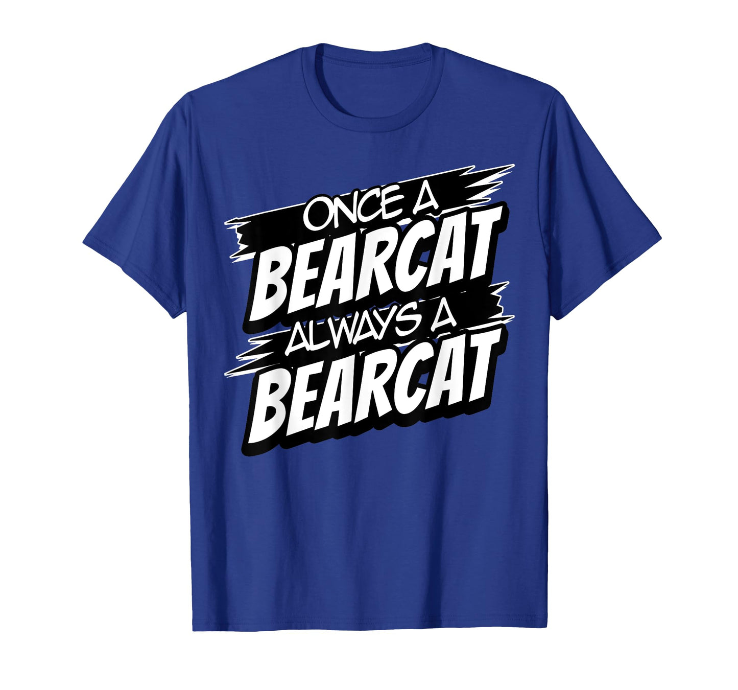 Always A Bearcat Back to School Spirit T-Shirt