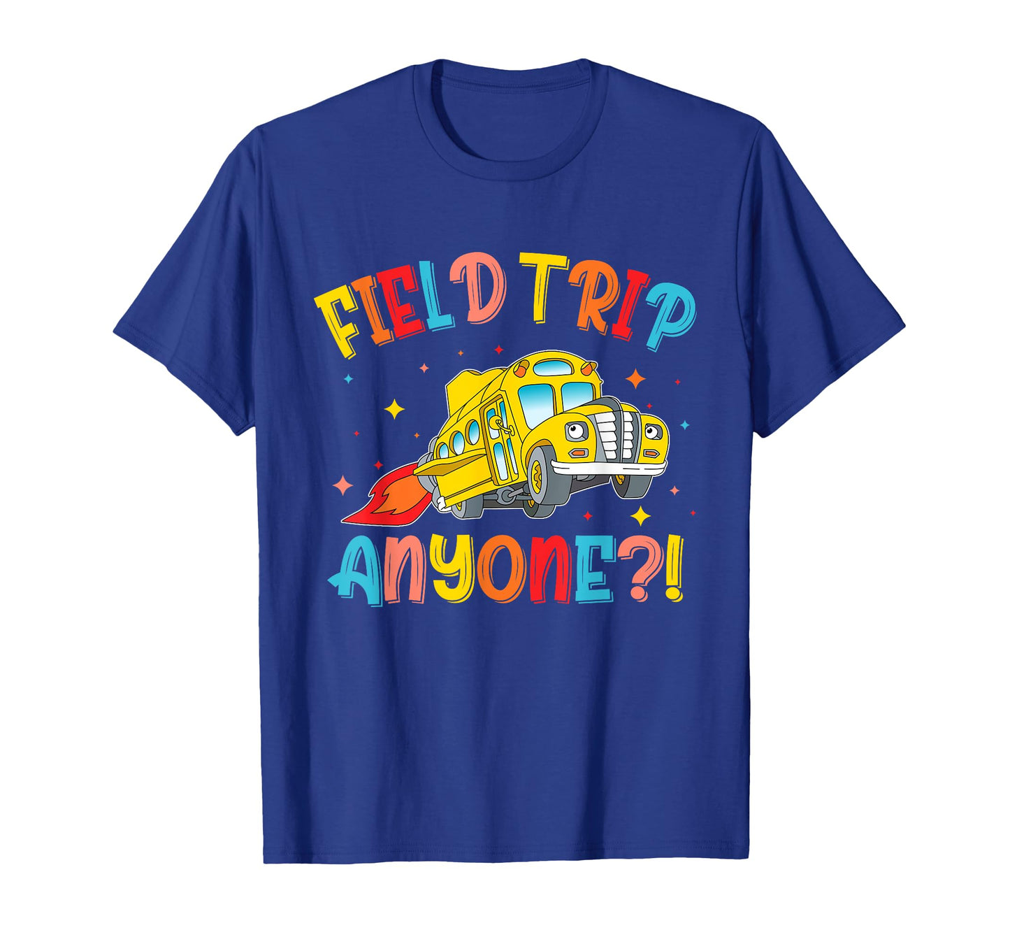 Field Trip Anyone School Trips Field Day 2025 Teachers Kids T-Shirt