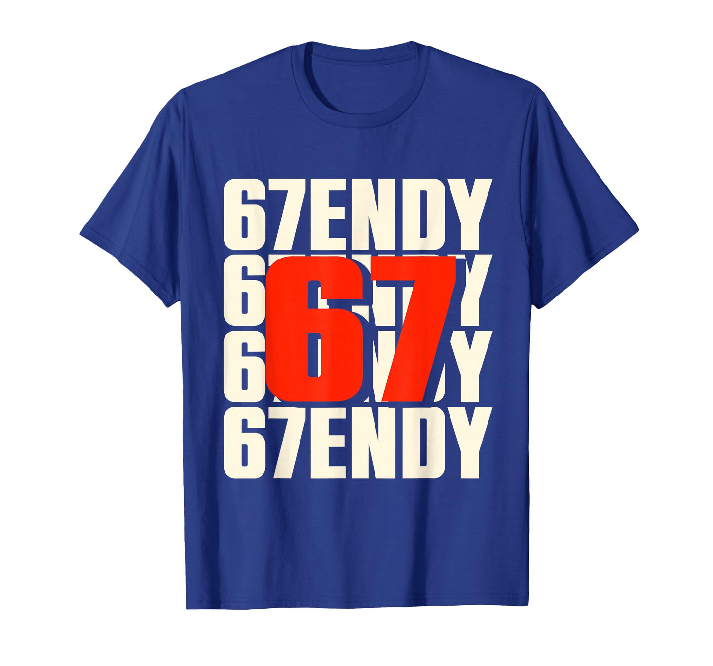 LET’S GET 67ENDY Funny Women Men Kids Six Seven Meme T-Shirt