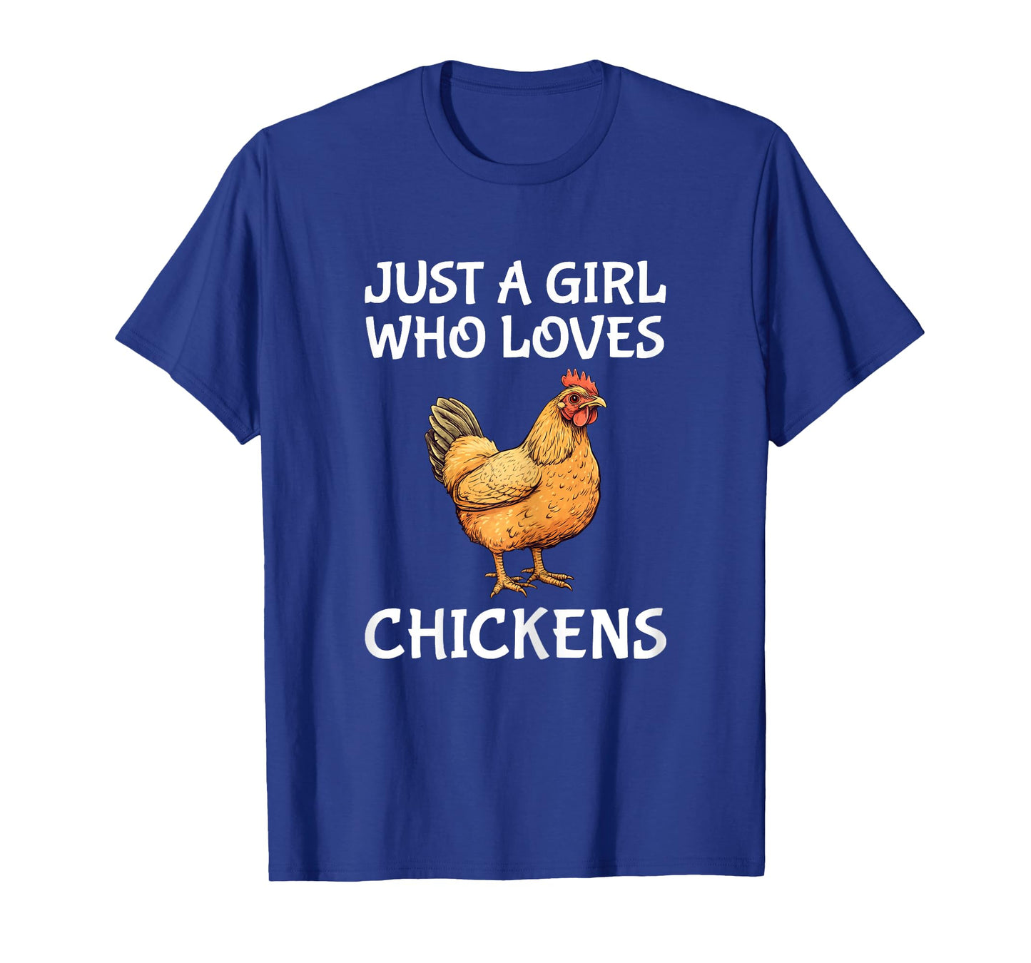 Just A Girl Who Loves Chickens Cute Chicken T-Shirt