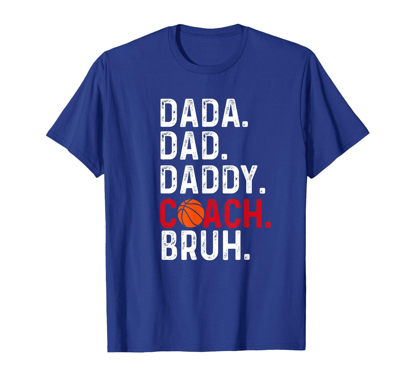 Dada Daddy Dad Coach Bruh Basketball lover, Father's day T-Shirt
