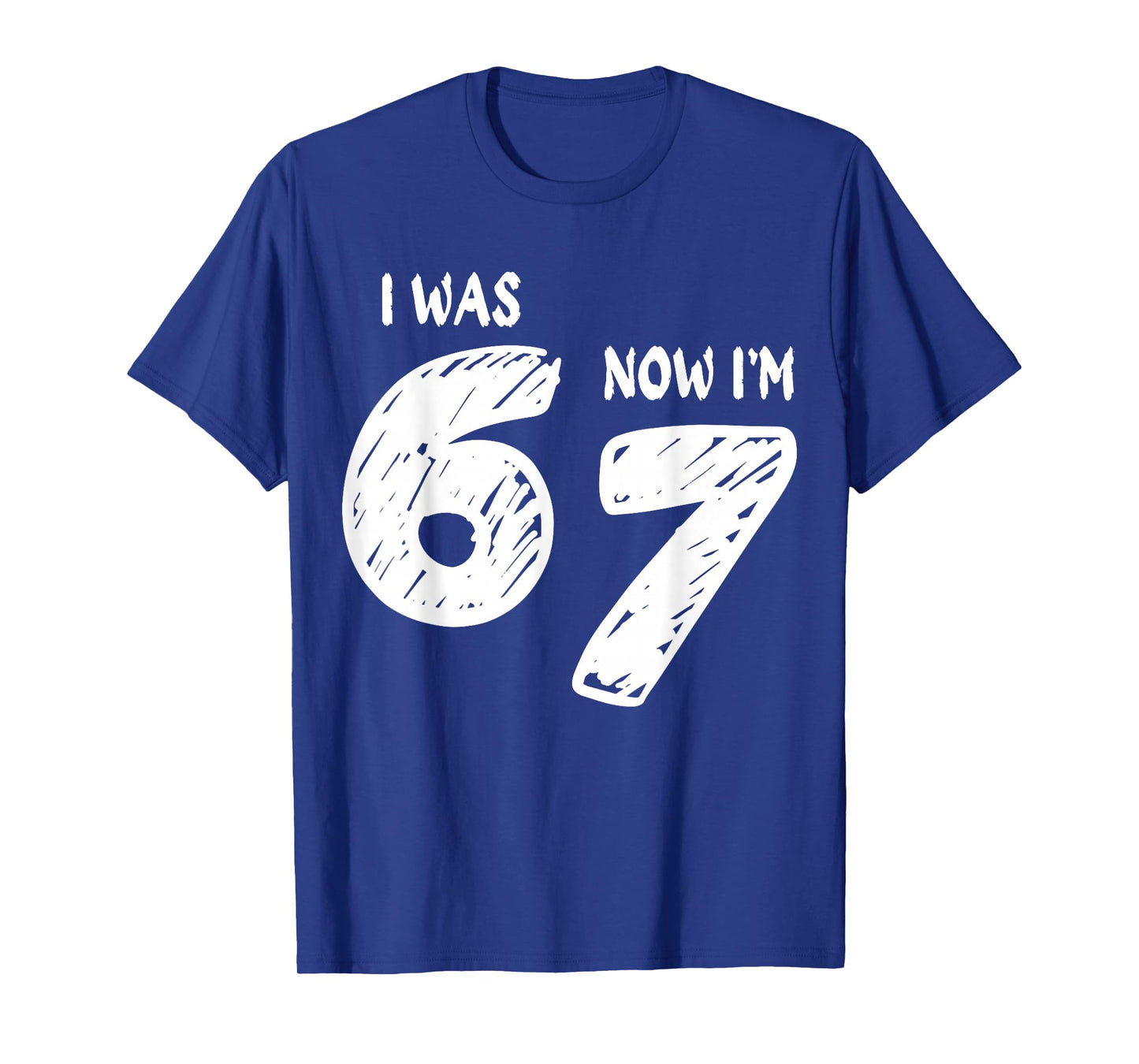 7 Year Old Birthday Shirt was 6 Now I'm 7 67 Funny Boy Girl T-Shirt