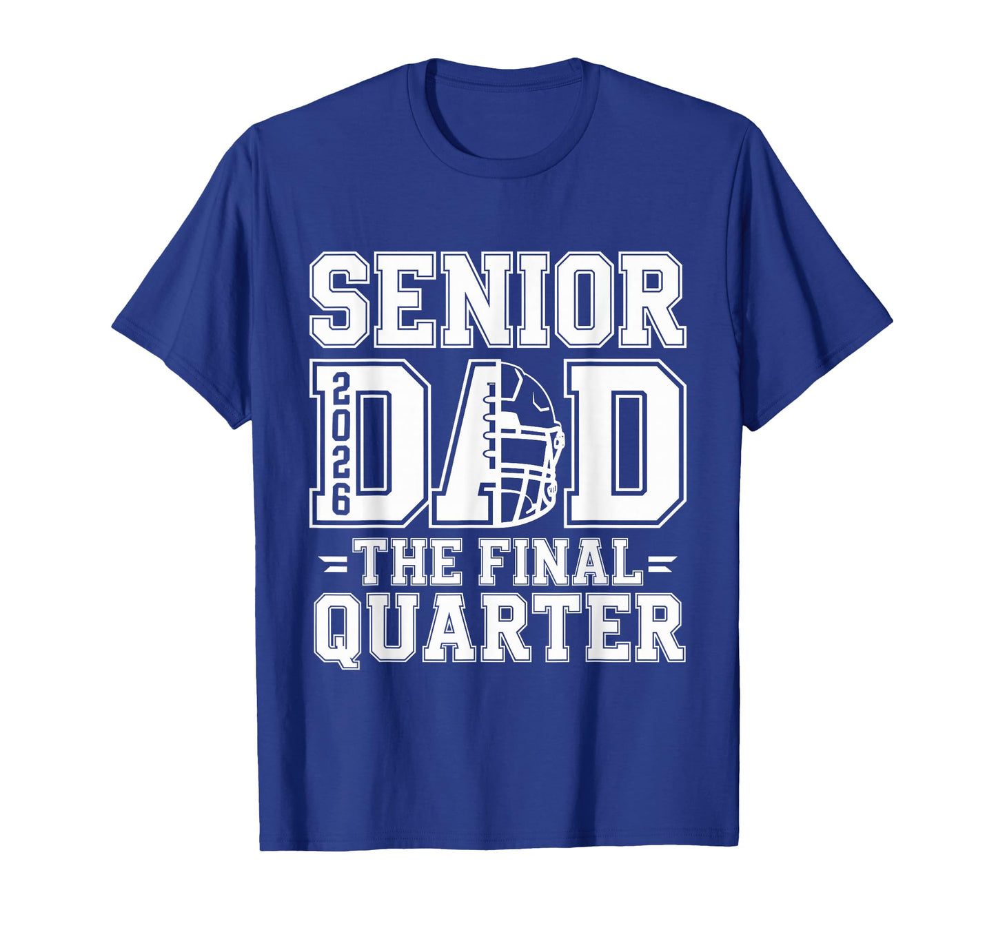 Senior Football Dad Father The Final Quarter 2026 Game Day T-Shirt