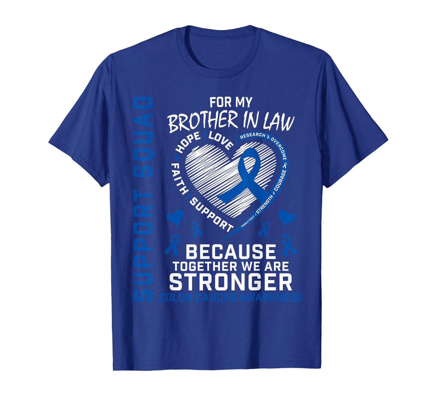 Blue Ribbon Colon Cancer Awareness Products Brother In Law T-Shirt