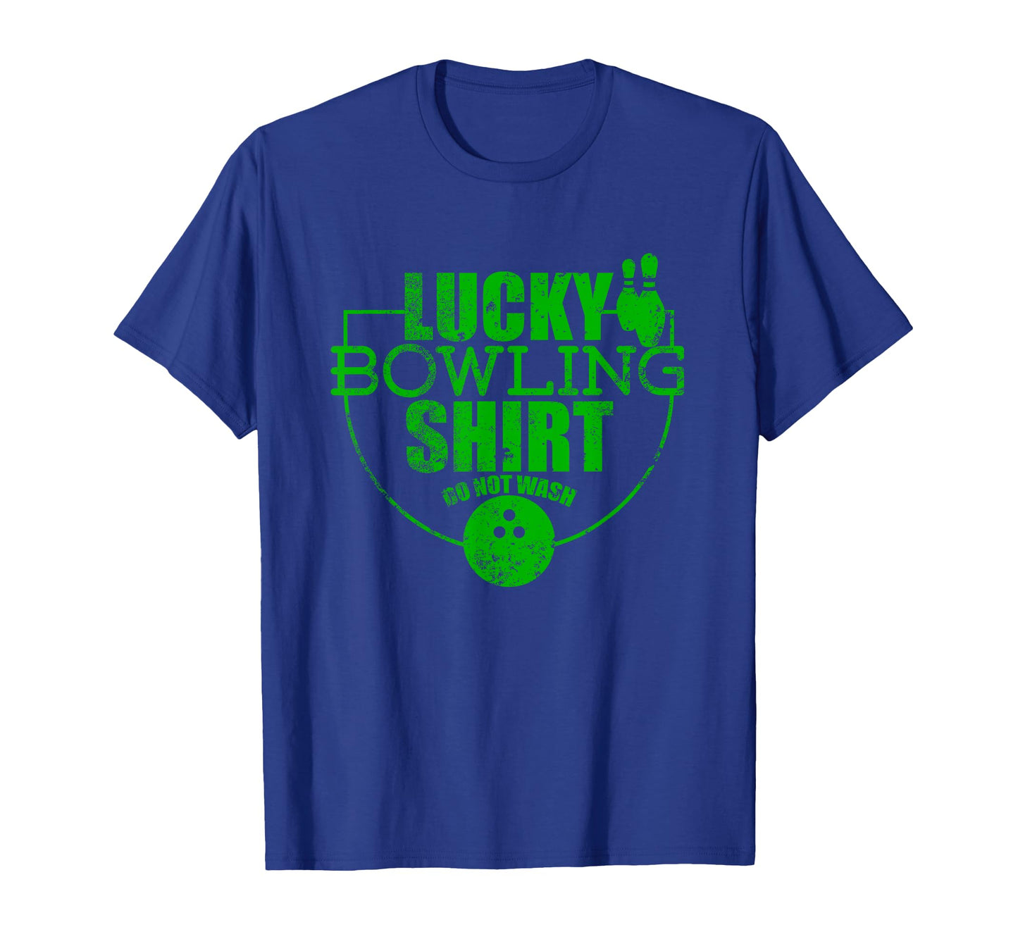 Lucky Bowling Shirt Do Not Wash Funny Quote For Bowlers T-Shirt