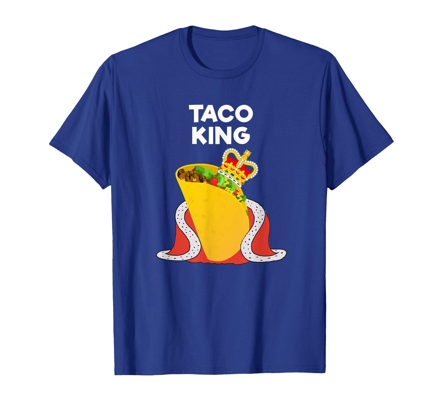 Taco Tuesday Shirt - Funny Taco King Shirt T-Shirt