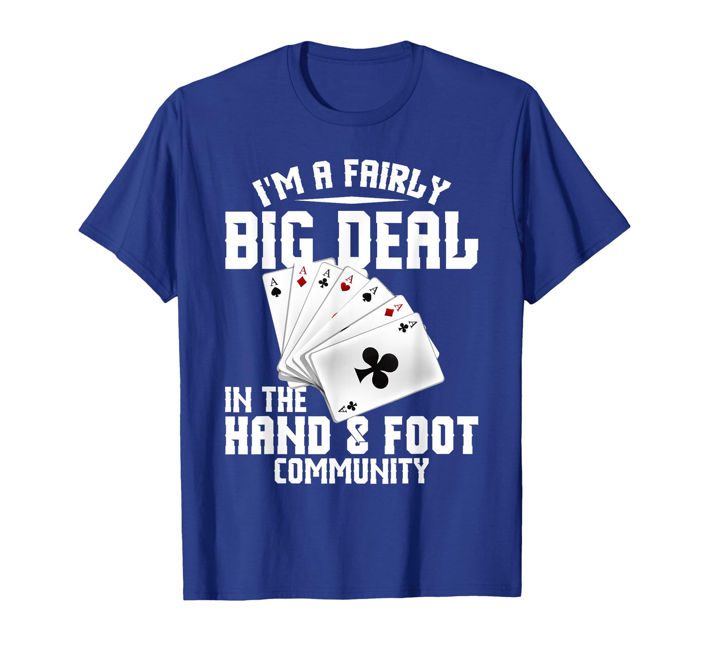 Hand Foot Card Game Set King Card Game Set Hand and Foot T-Shirt