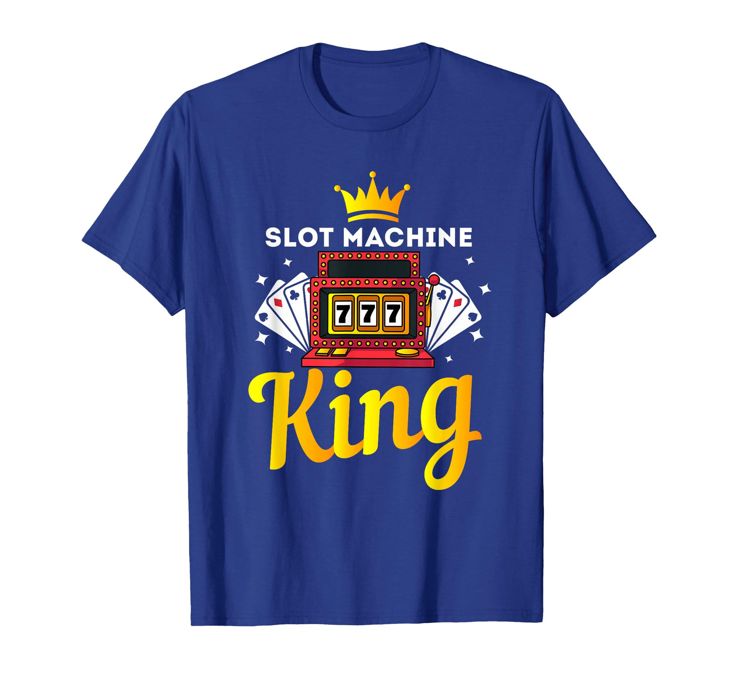 Love Playing The Slot Machine Gift - Men Slot Machine King T-Shirt