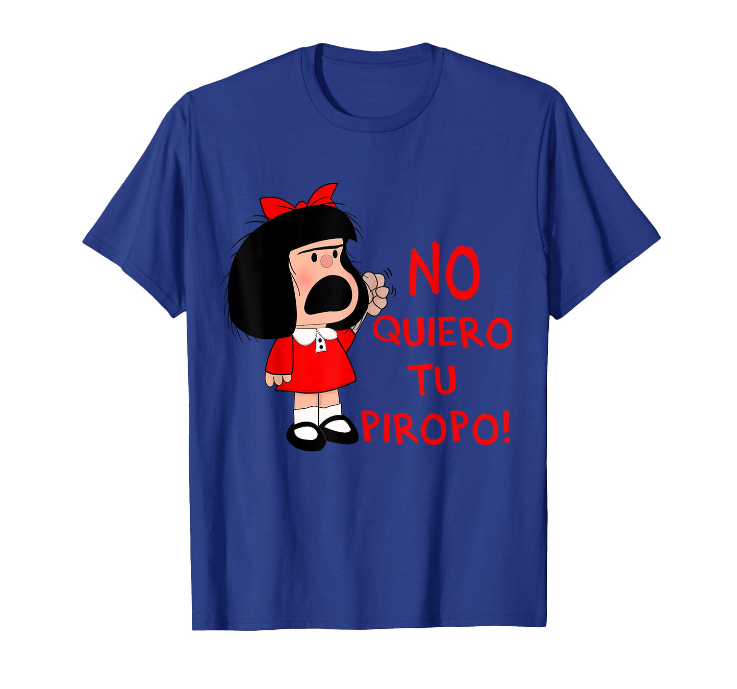 No quiero tu Piropo Funny Feminista Mafalda T-Shirt