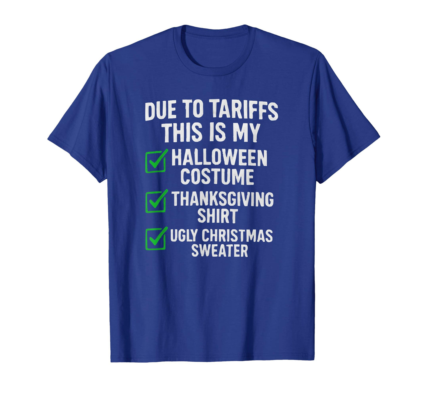 Due to Tariffs This Is My Halloween Costume T-Shirt