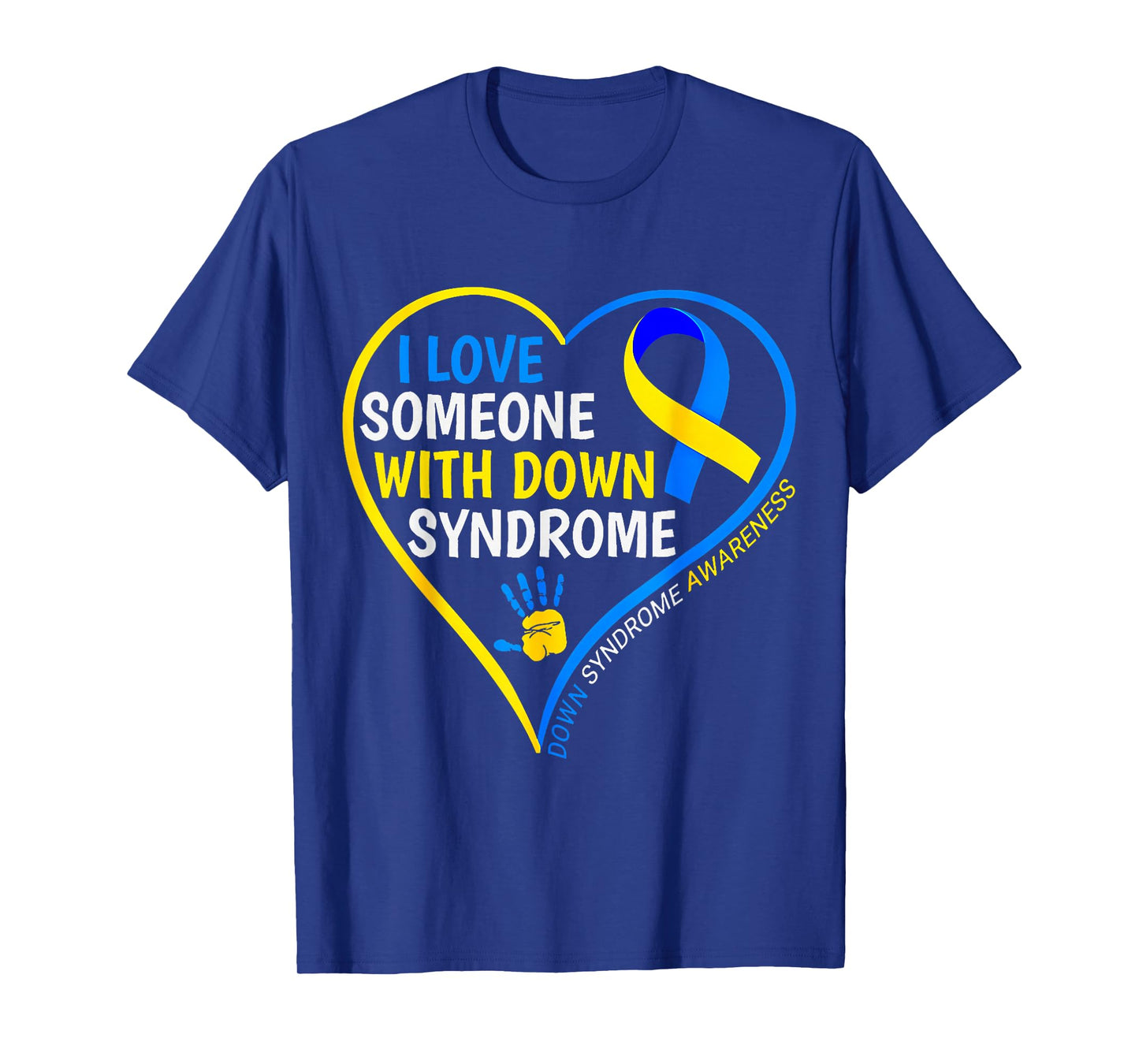 Down Syndrome Awareness I Love Someone With Down Syndrome T-Shirt