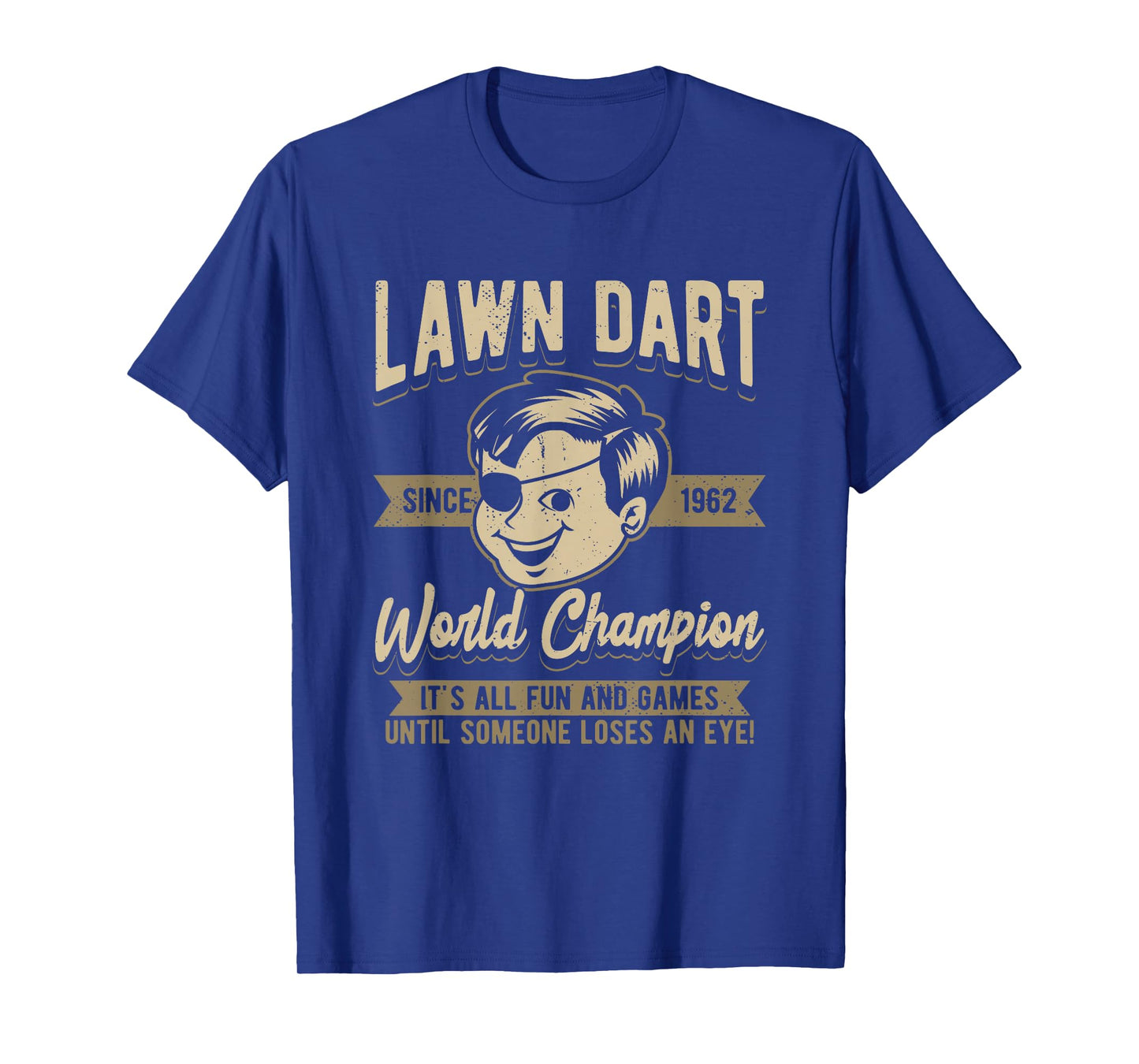 Lawn Dart It's All Fun And Games Until Someone Loses An Eye T-Shirt