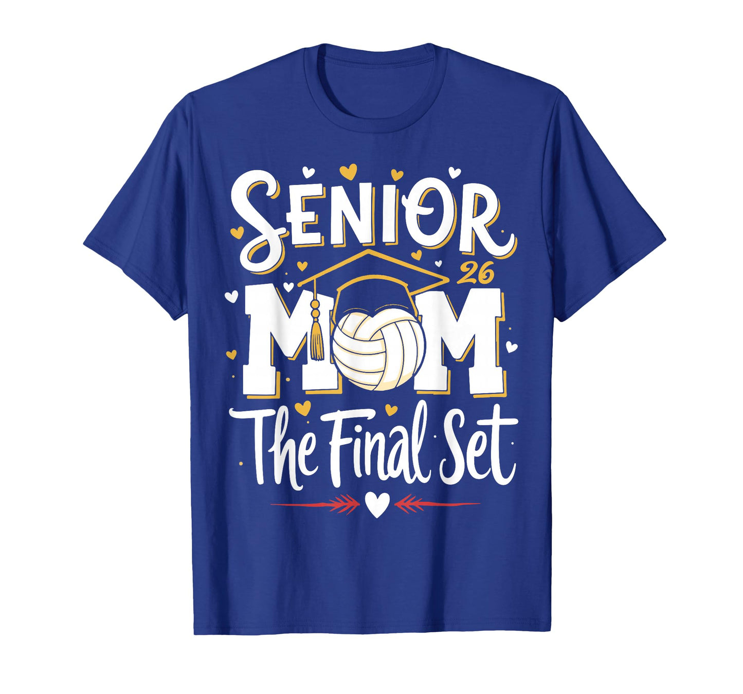 Senior Mom Class of 2026 Volleyball The Final Set T-Shirt