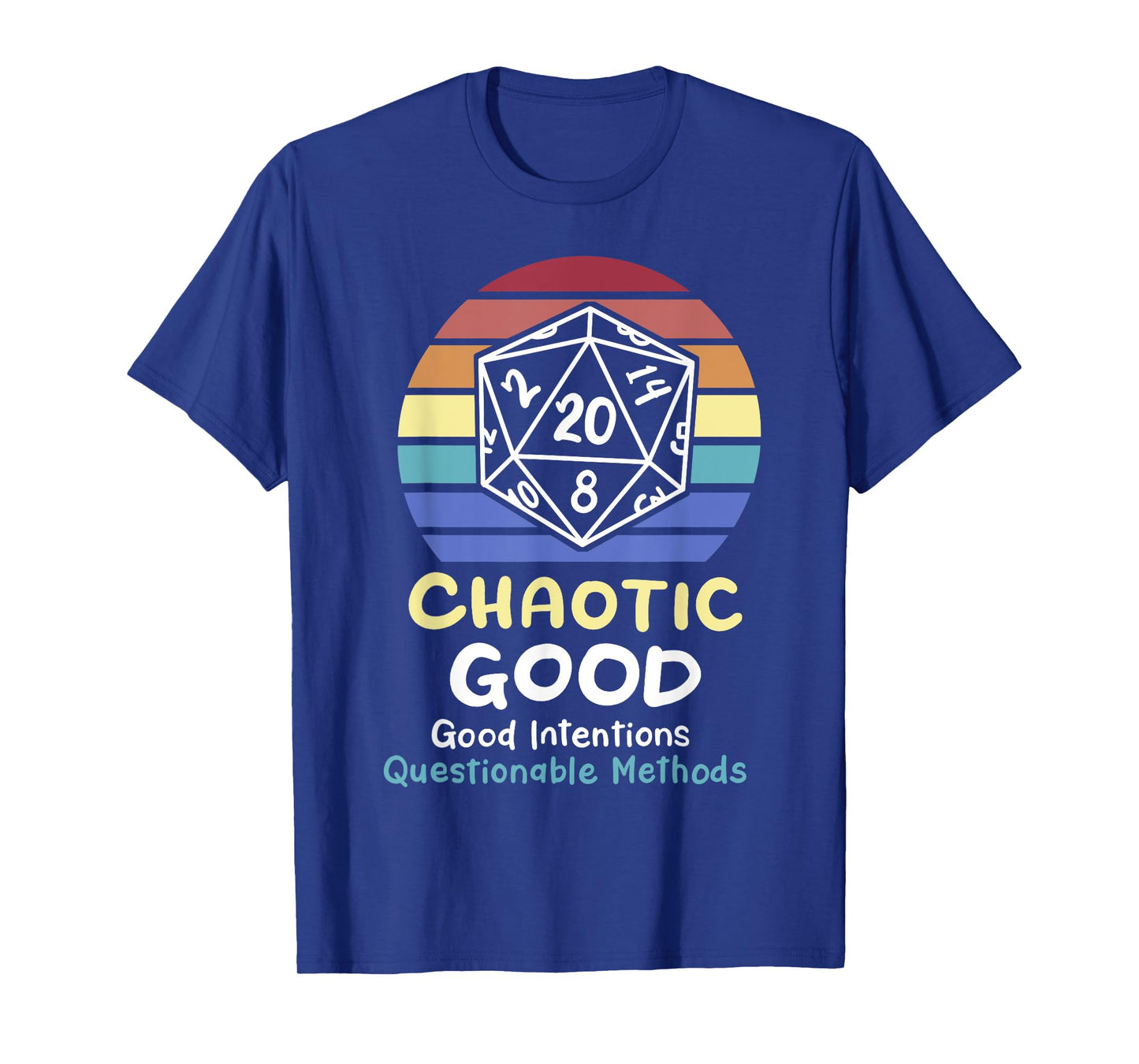 Chaotic Good Intentions Questionable Methods T-Shirt