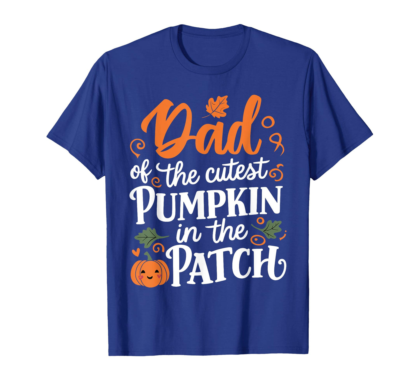 Dad Of The Cutest Pumpkin Funny Pumpkin Halloween T-Shirt