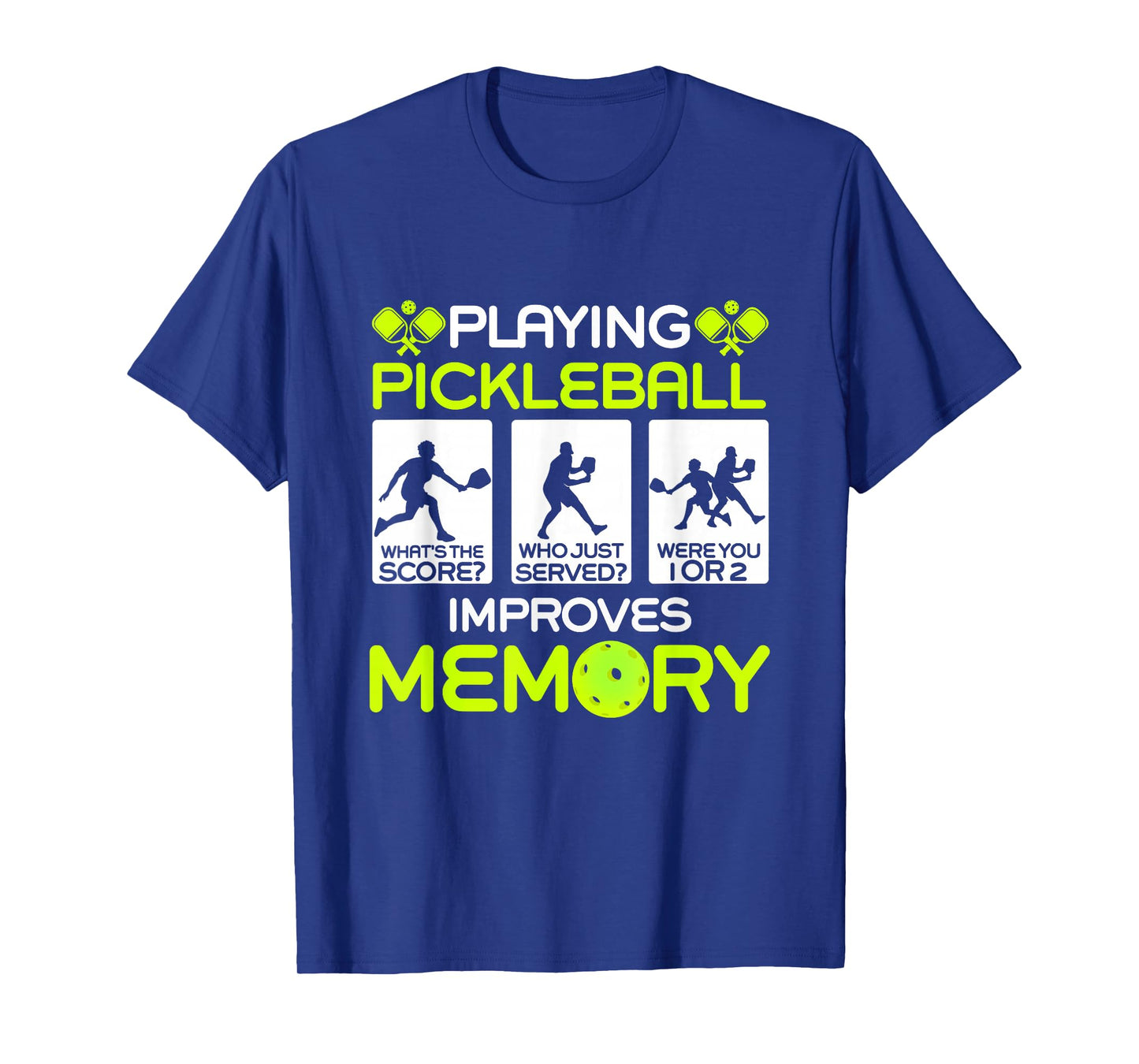 Playing Pickleball Improves Memory Dink Player T-Shirt