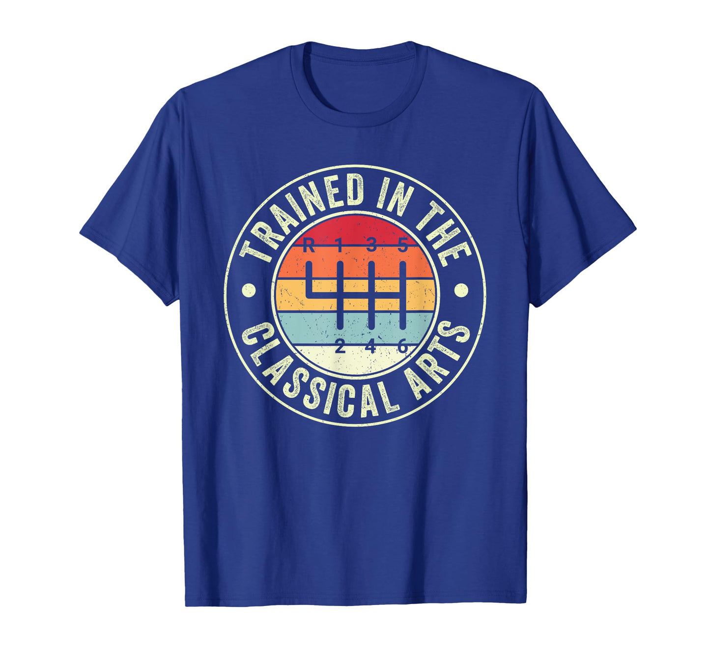 Trained In The Classical Arts 6 Speed Manual Transmission T-Shirt
