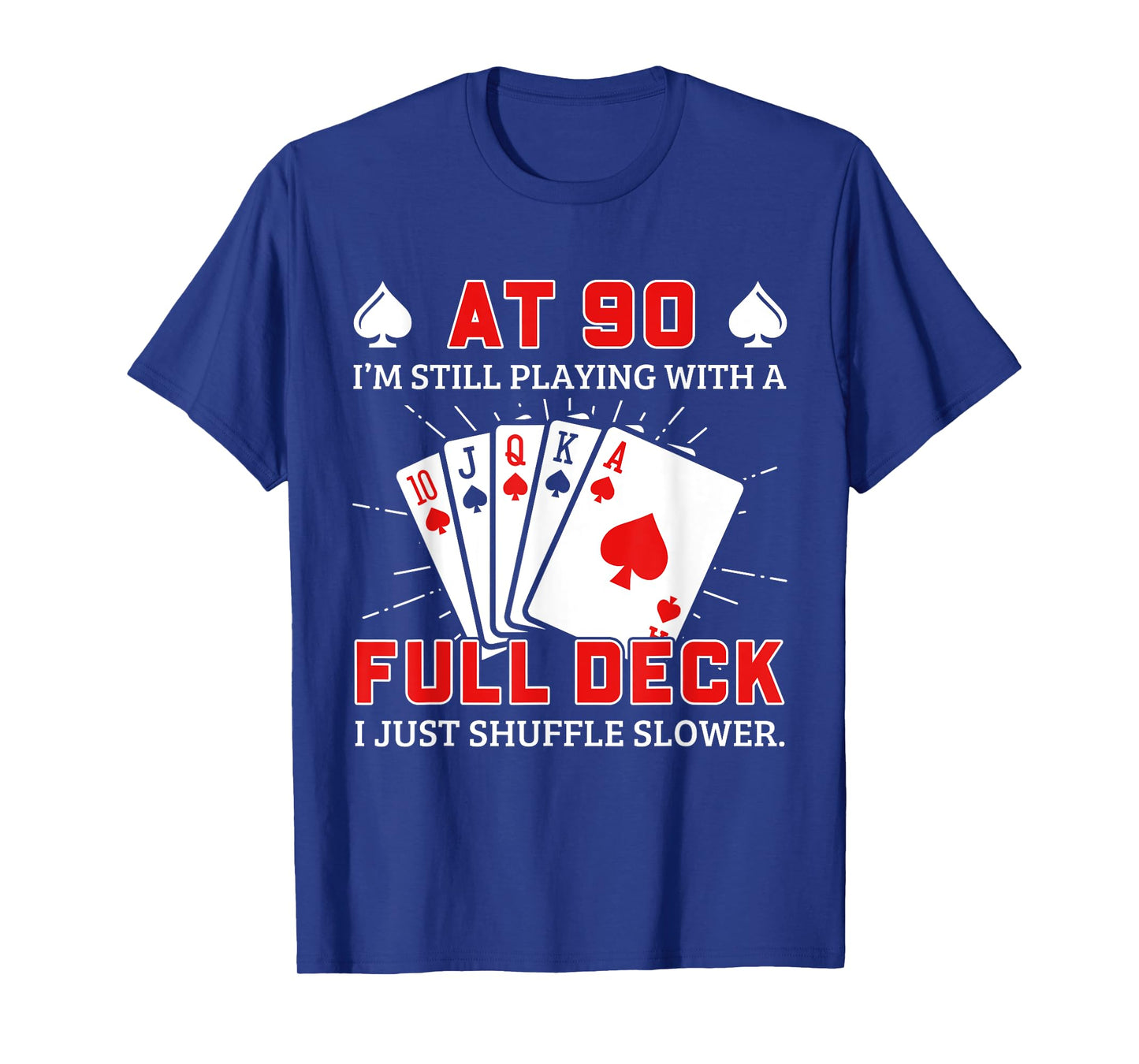 Funny 90Th Birthday Idea For Poker Enthusiasts T-Shirt
