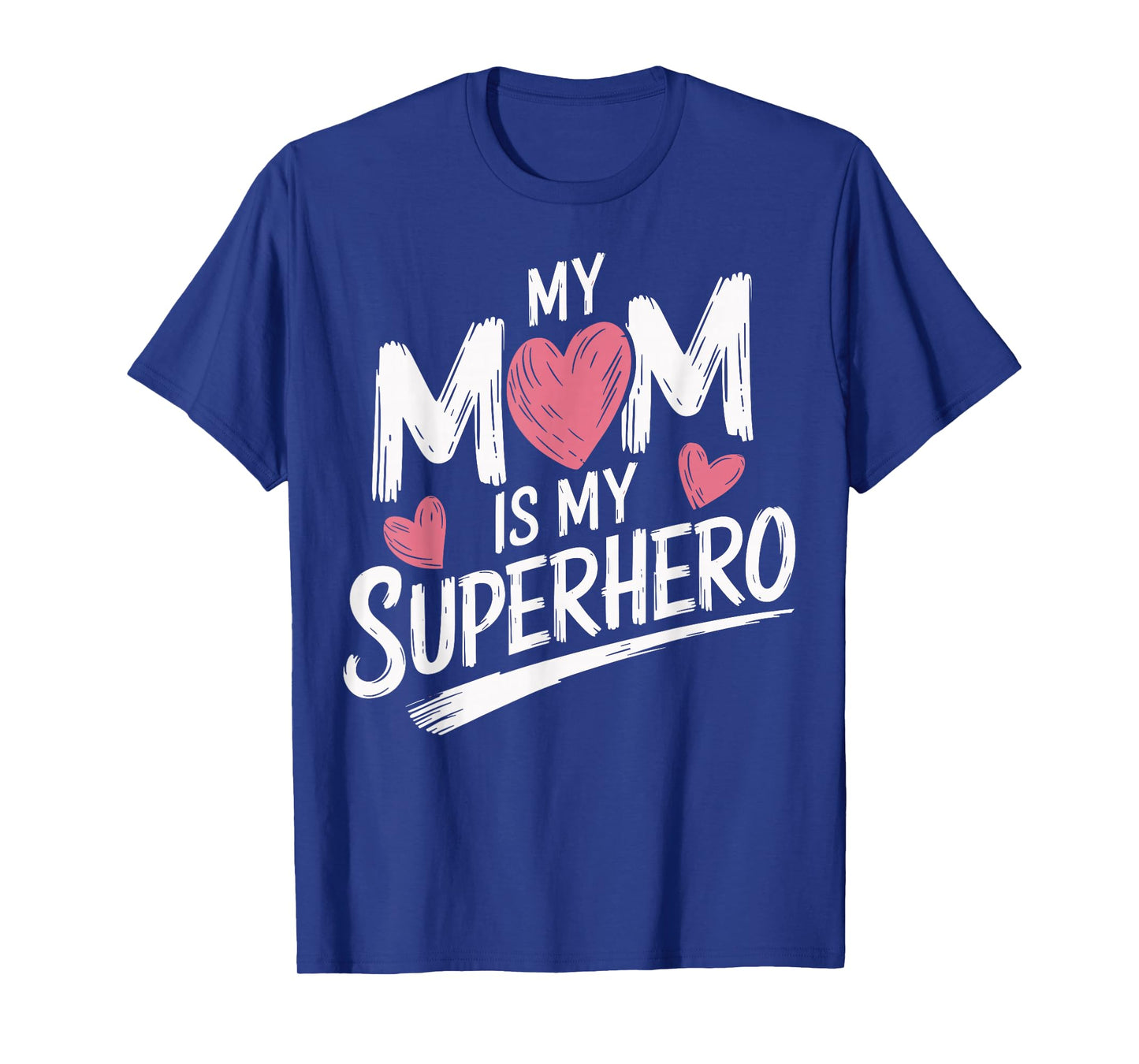 My Mom Is My Superhero T-Shirt