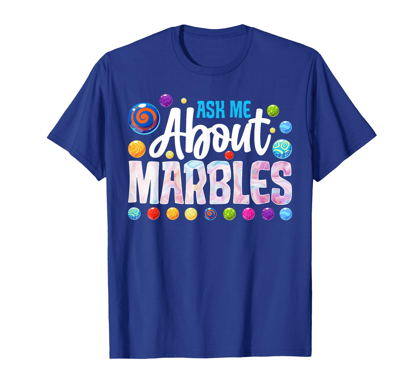 Funny Ask-me About Marbles Marble Lover T-Shirt