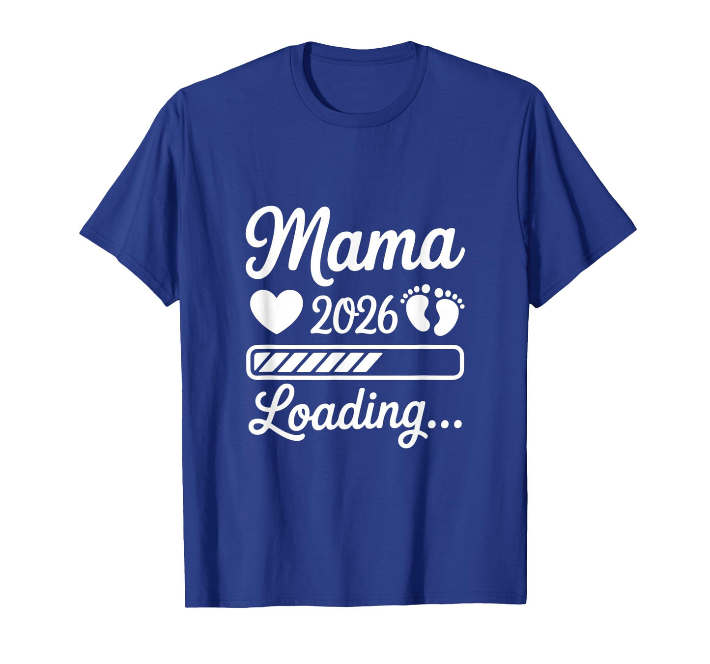 Mama 2026 Loading Baby Announcement Mother's Day Pregnancy T-Shirt
